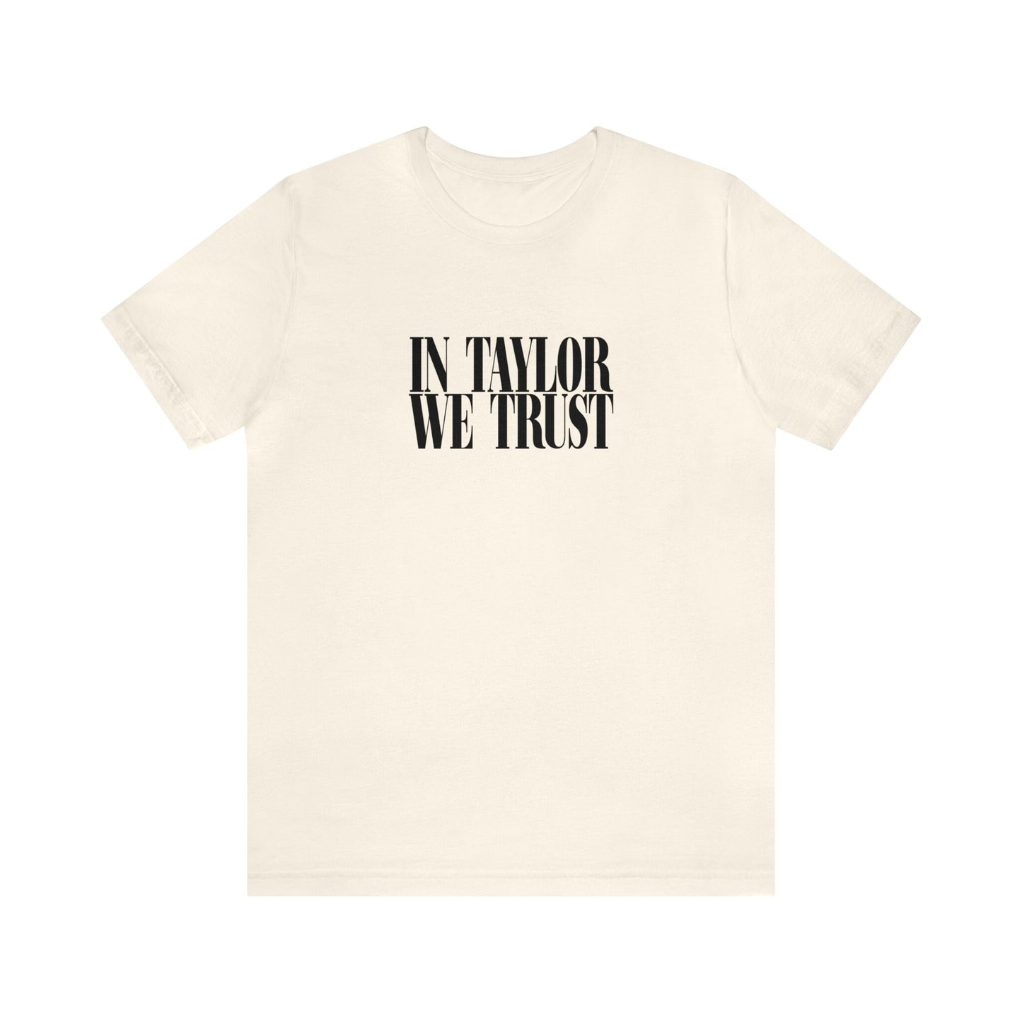 In Taylor We Trust Bella Canvas Swiftie Shirt Reputation Album Gift For Her Swiftie Gift Taylor For President Just A Girl Girls Shirt Gift