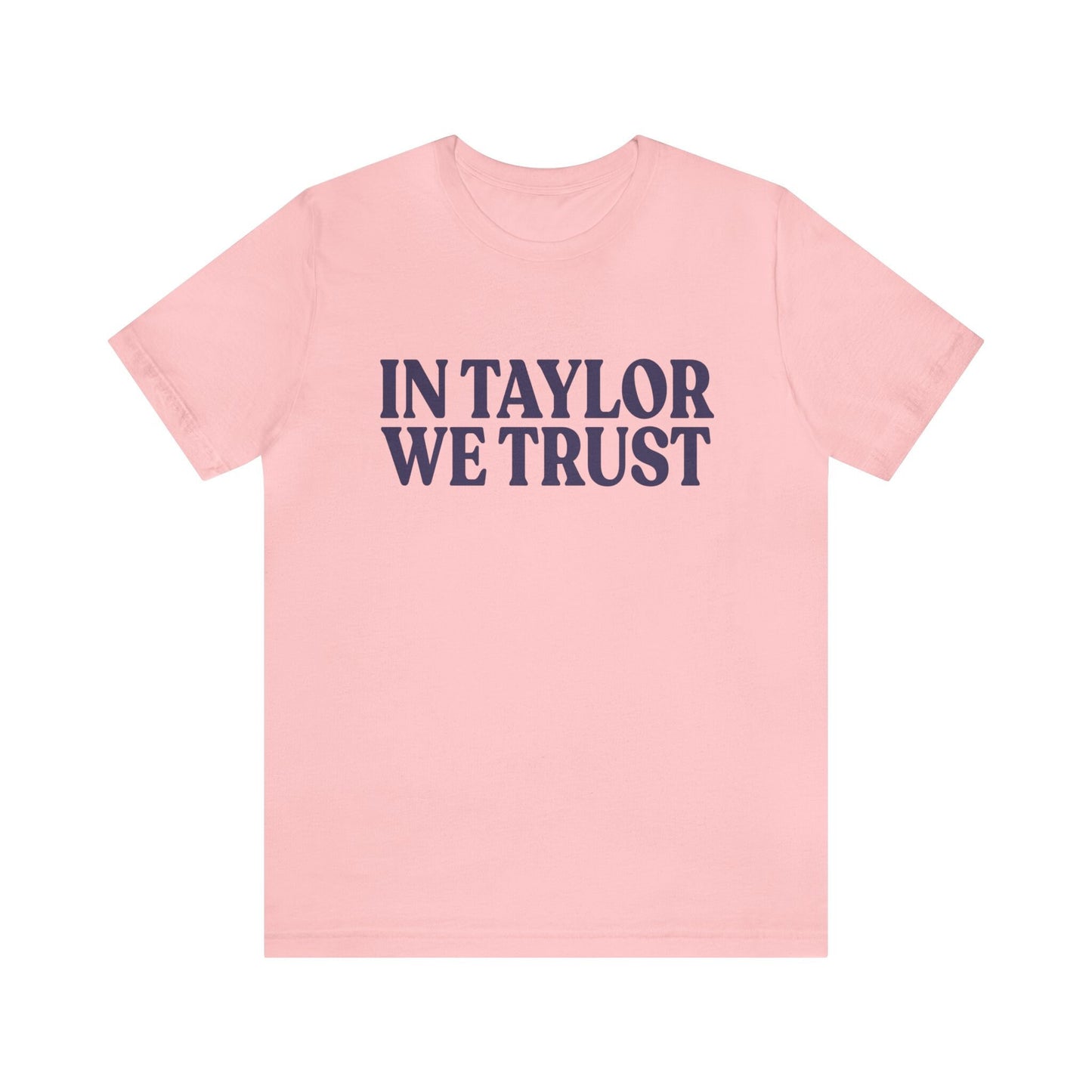 In Taylor We Trust Bella Canvas Swiftie Shirt Reputation Album Gift For Her Swiftie Gift Taylor For President Just A Girl Girls Shirt Gift