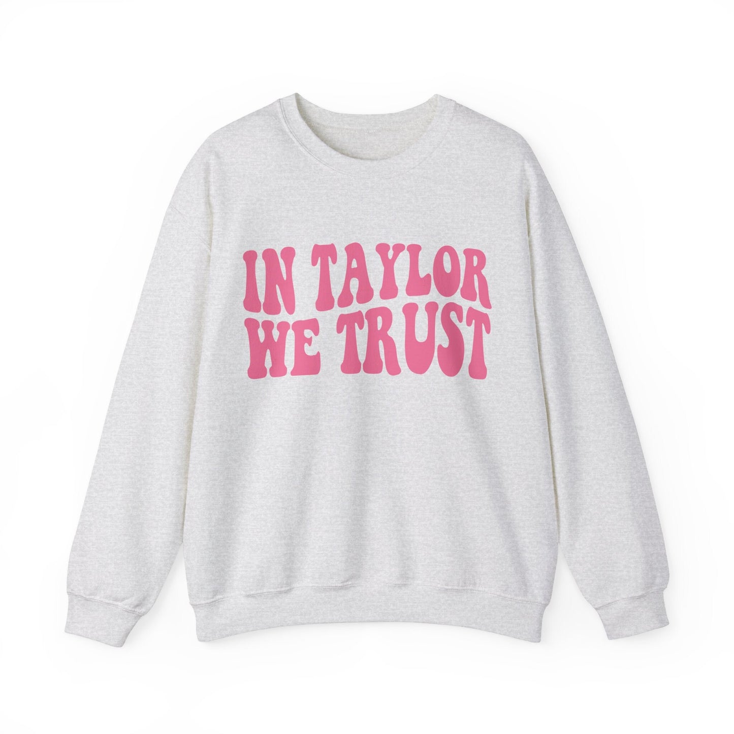 In Taylor We Trust Swiftie Crewneck Gift For Swiftie Tswift Trendy Sweatshirt Music Lover Shirt Pullover For Women Unisex Crewneck Eras Tee