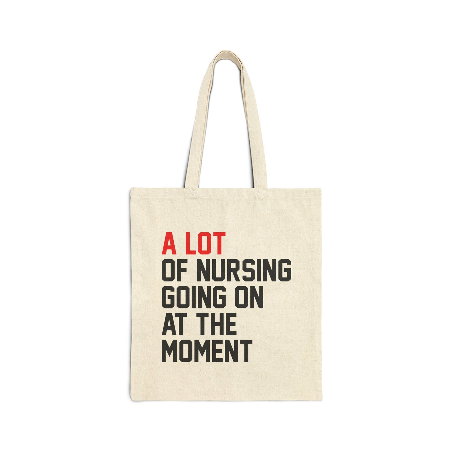 A Lot Going On At The Moment A Lot Of Nursing Tote Bag