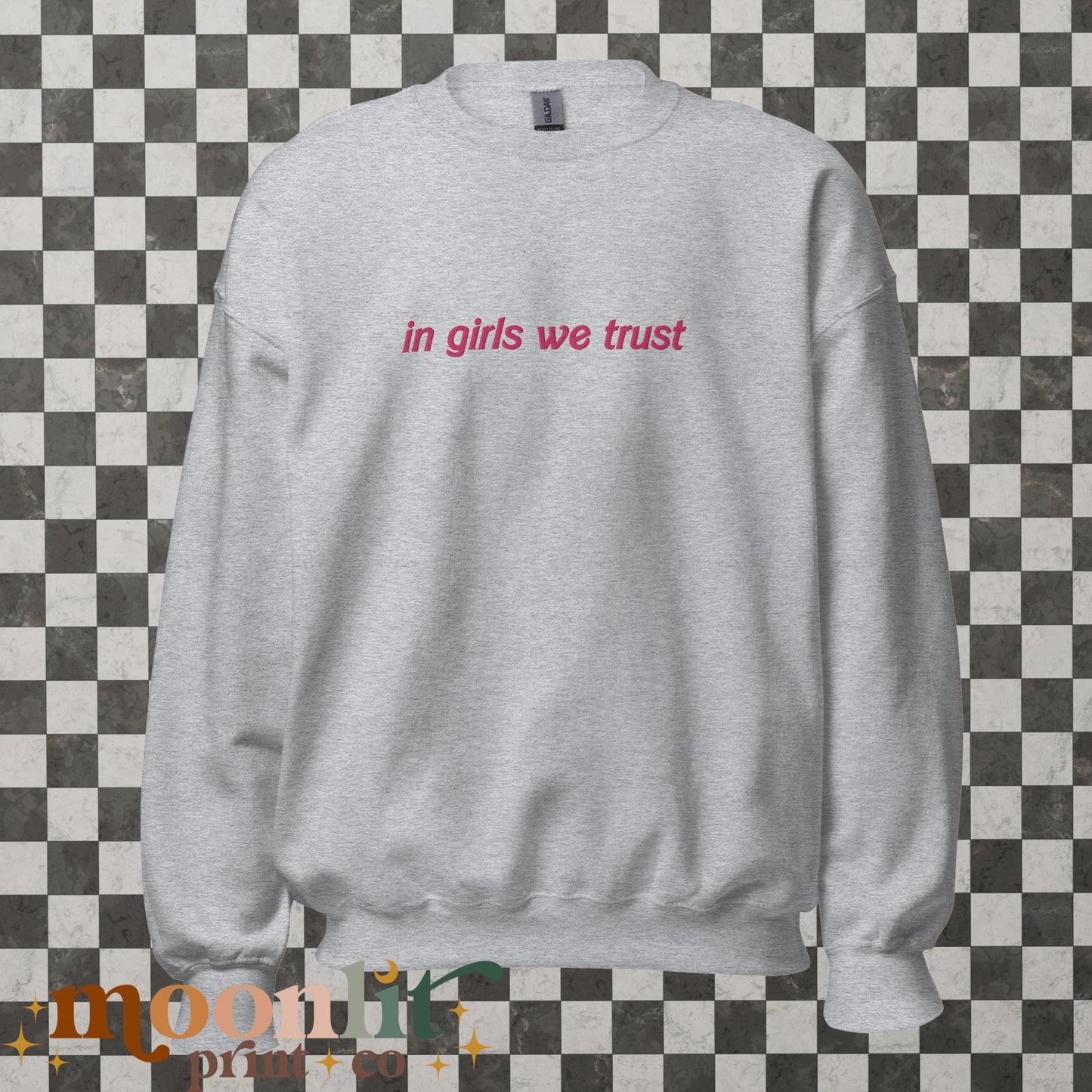 In Girls We Trust EMBROIDERED Gildan Crewneck Just A Girl Soft Era Girly Aesthetic Funny Election Sweatshirt Girly Era