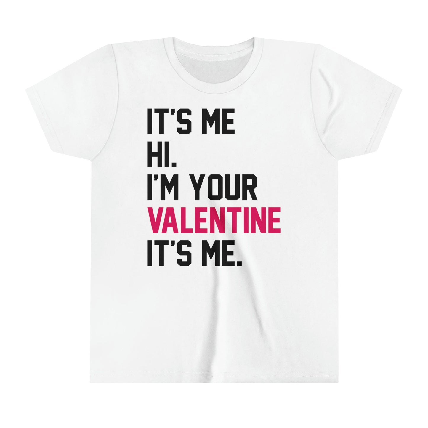 Its Me Hi Im Your Valentine Its Me Youth Bella Canvas Swiftie Valentine Gift For Swiftie Valentine's Day Shirt Tswift Valentines Day Fangirl