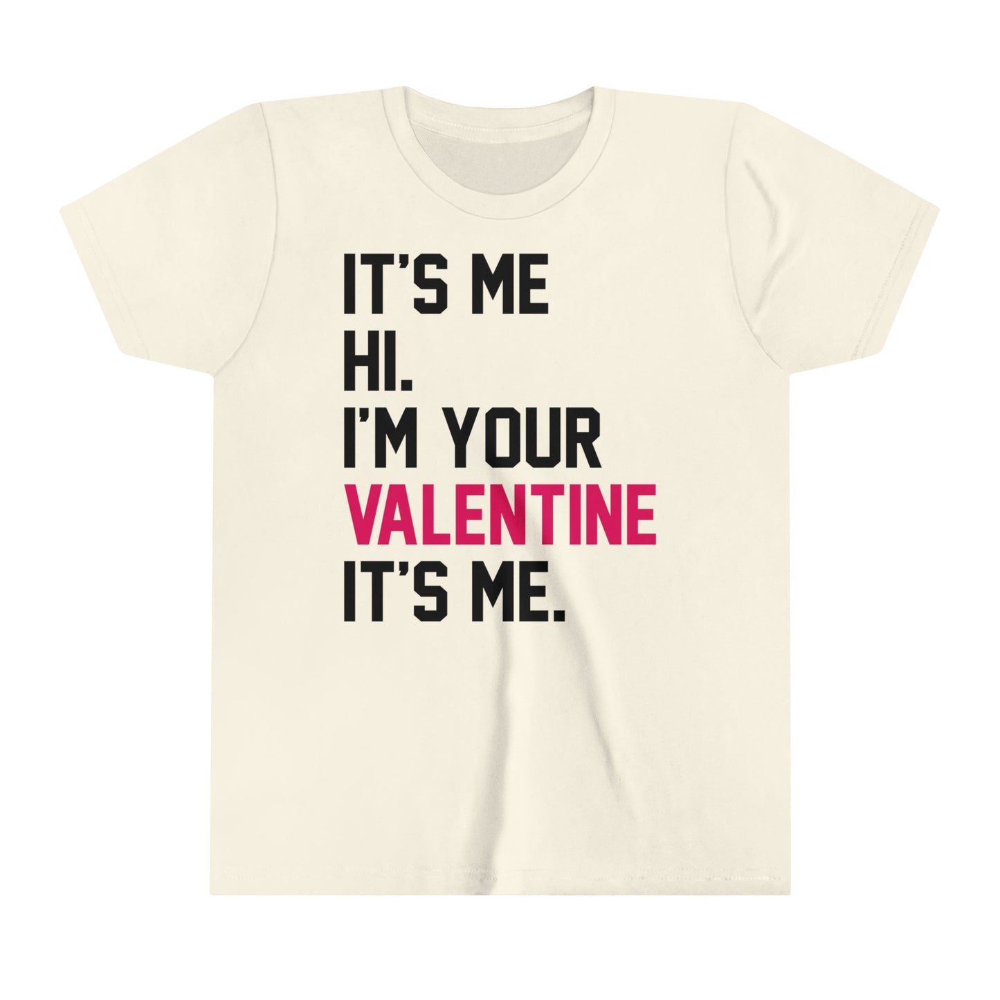 Its Me Hi Im Your Valentine Its Me Youth Bella Canvas Swiftie Valentine Gift For Swiftie Valentine's Day Shirt Tswift Valentines Day Fangirl