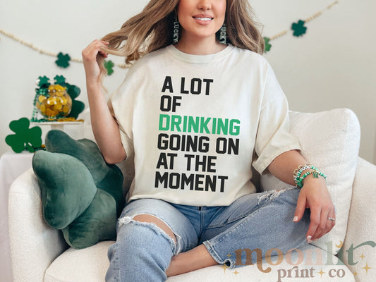 A Lot Going On At The Moment Drinking Comfort Colors St Paddys Day Shirt