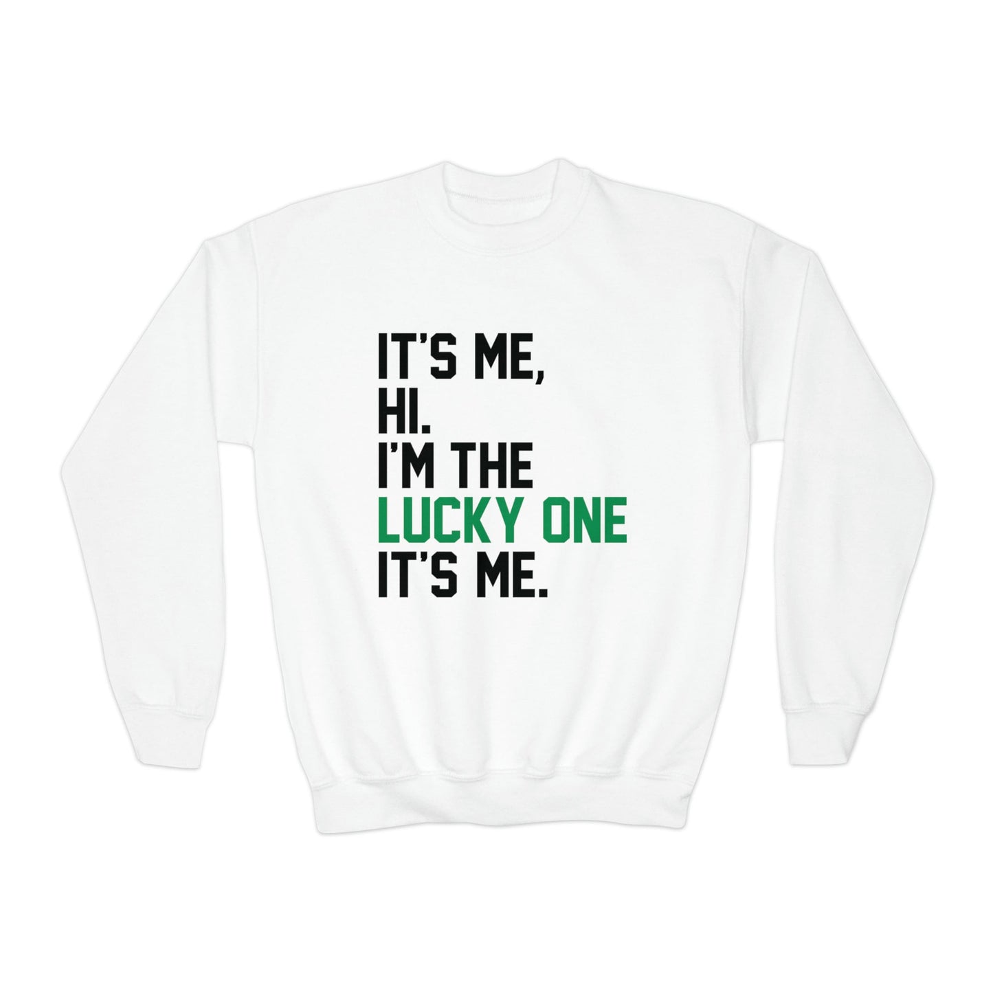 Its Me Hi Im The Lucky One Its Me YOUTH Crewneck Swiftie St Patrick's Day For Swiftie St Paddys Day Shirt Tswift St Patricks Day Fangirl Tee