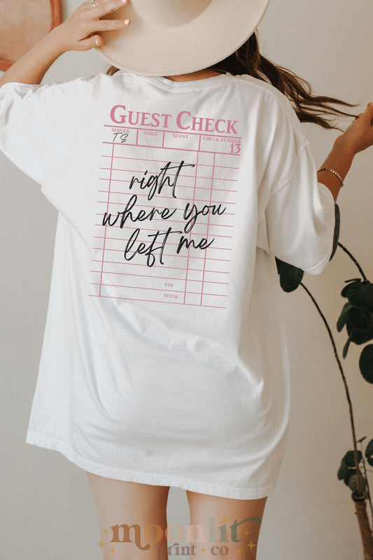 Right Where You Left Me Guest Check Comfort Colors Tswift Fan Gift For Swiftie Swiftmas Gift Shirt Gift For Girlfriend Favorite Swiftie Eras