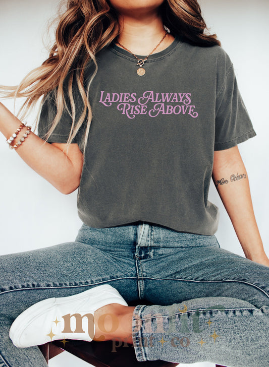 Ladies Always Rise Above Comfort Colors Swiftie Shirt Gift For Swiftie Midnights Album Tswift Fangirl Shirt For Swiftie Gift For Her Tshirt