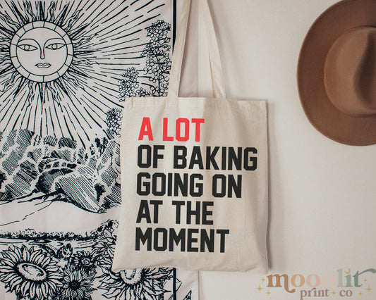 A Lot Going On At The Moment A Lot Of Baking Going On Tote Bag