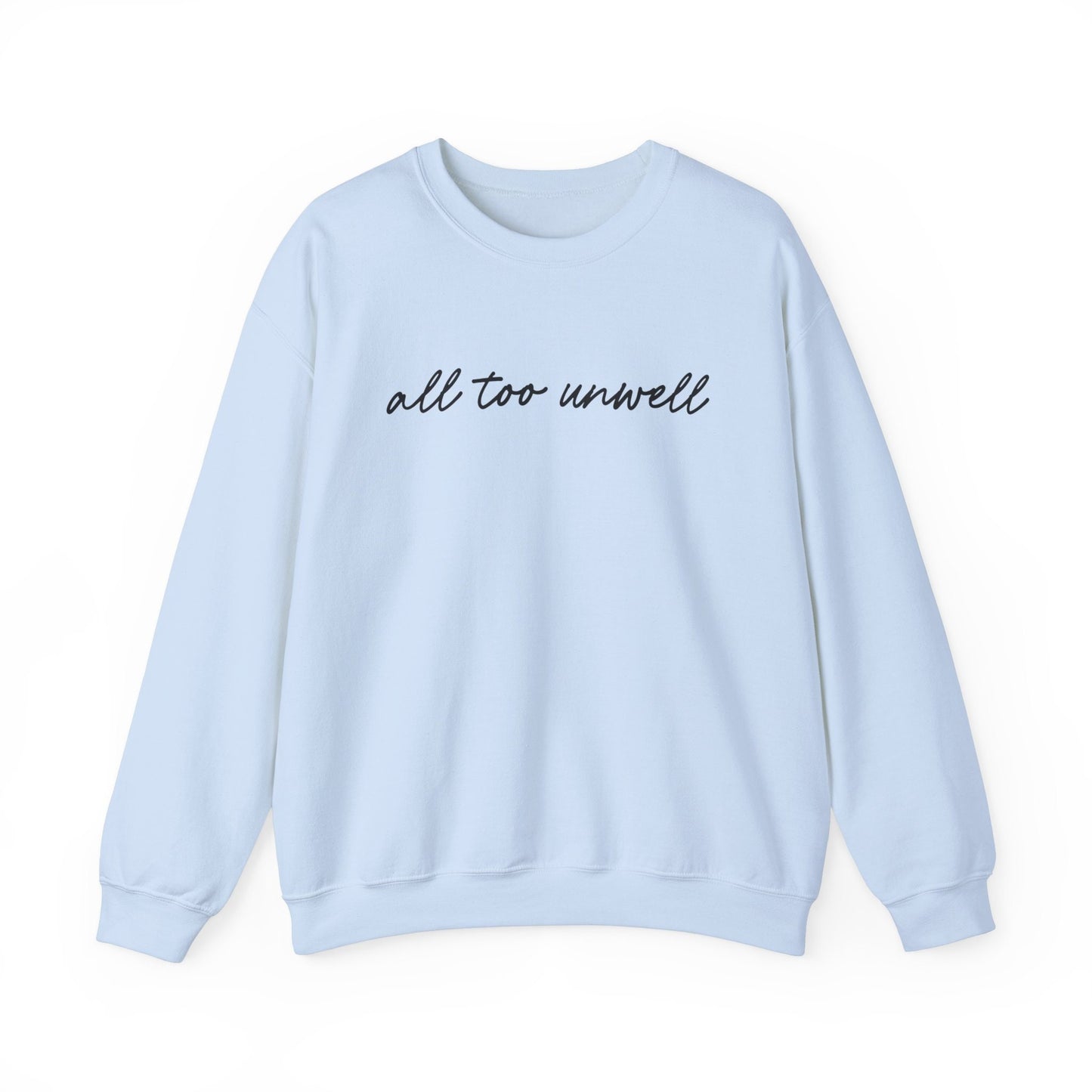 All Too Well All Too Unwell Swiftie Gildan Crewneck