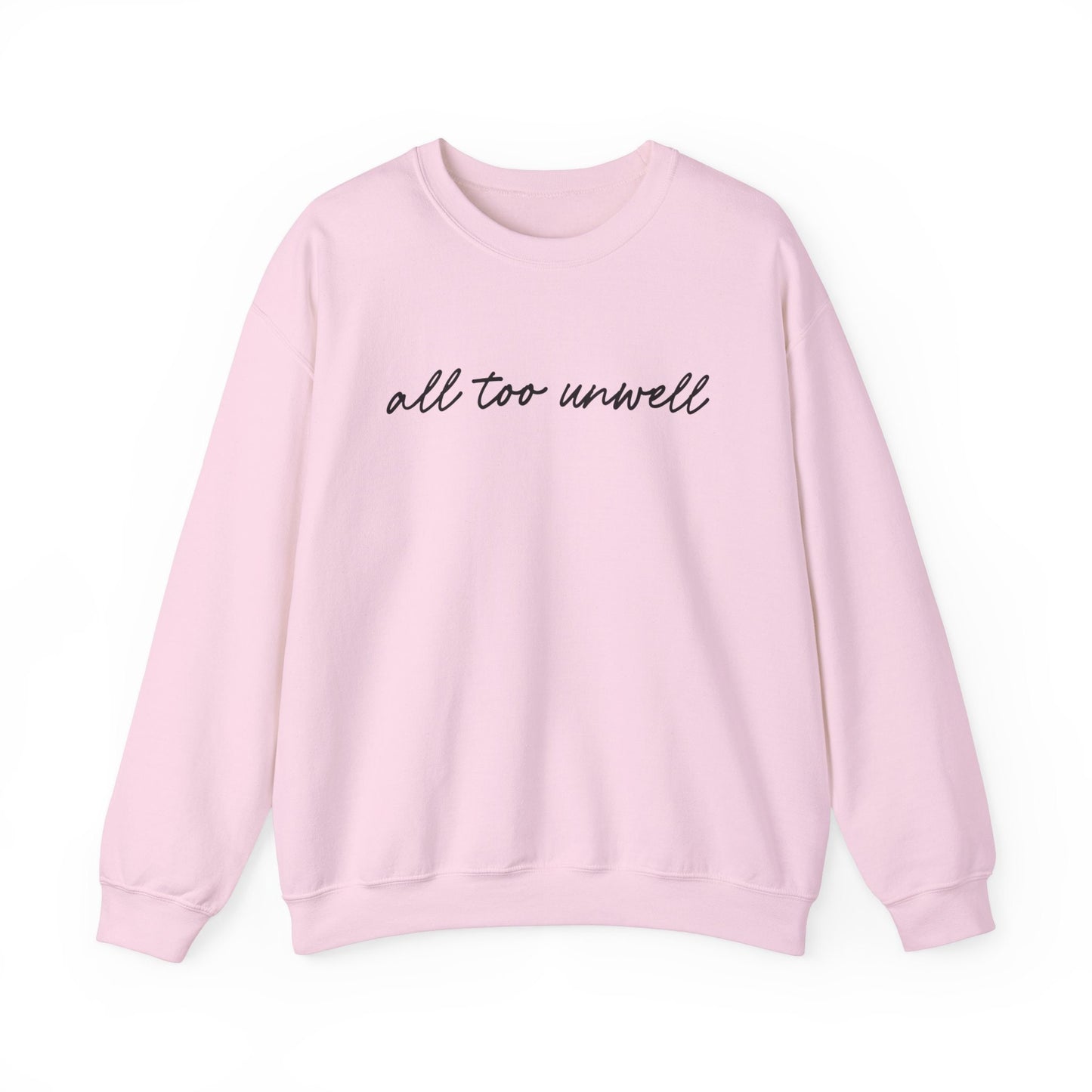 All Too Well All Too Unwell Swiftie Gildan Crewneck