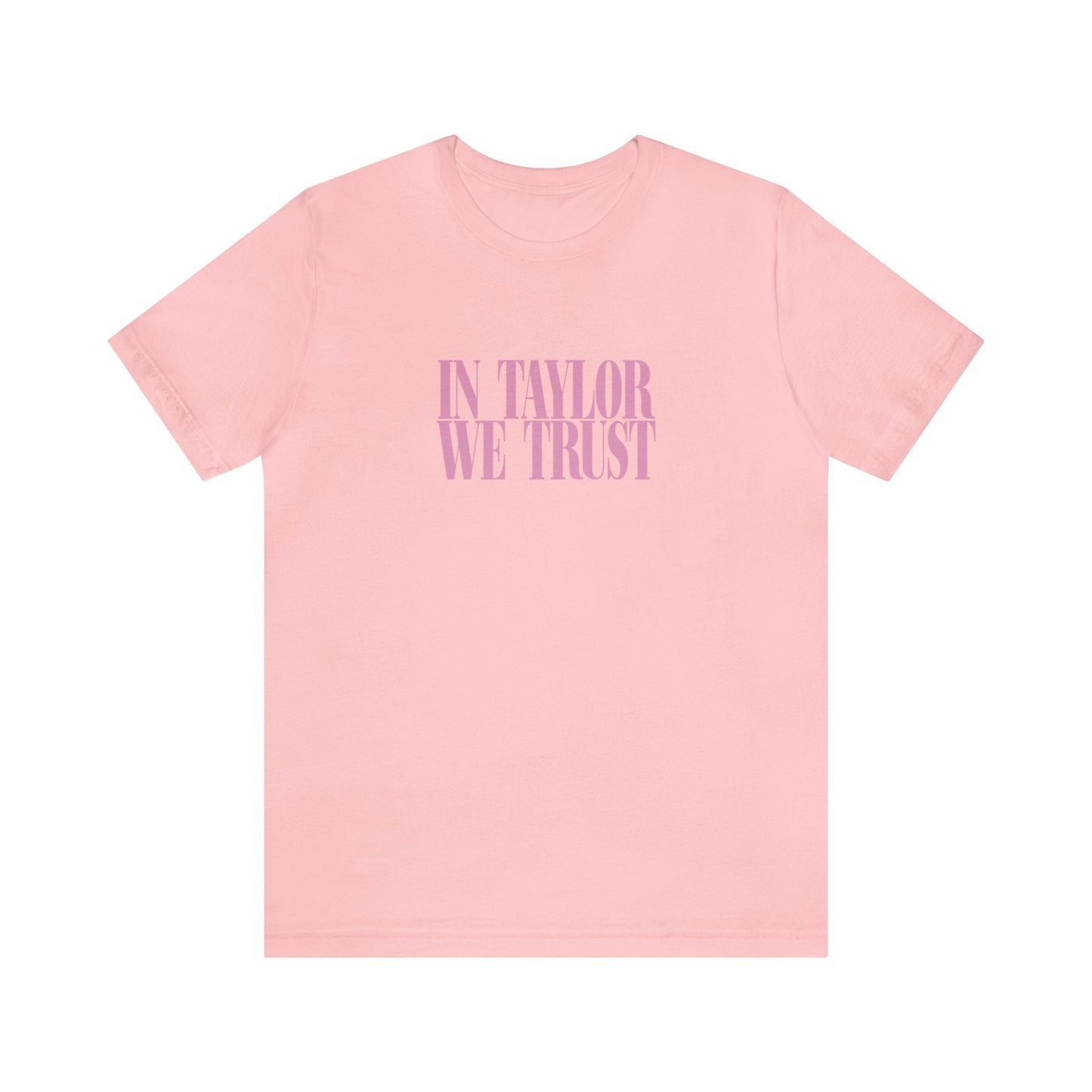 In Taylor We Trust Bella Canvas Swiftie Shirt Reputation Album Gift For Her Swiftie Gift Taylor For President Just A Girl Girls Shirt Gift