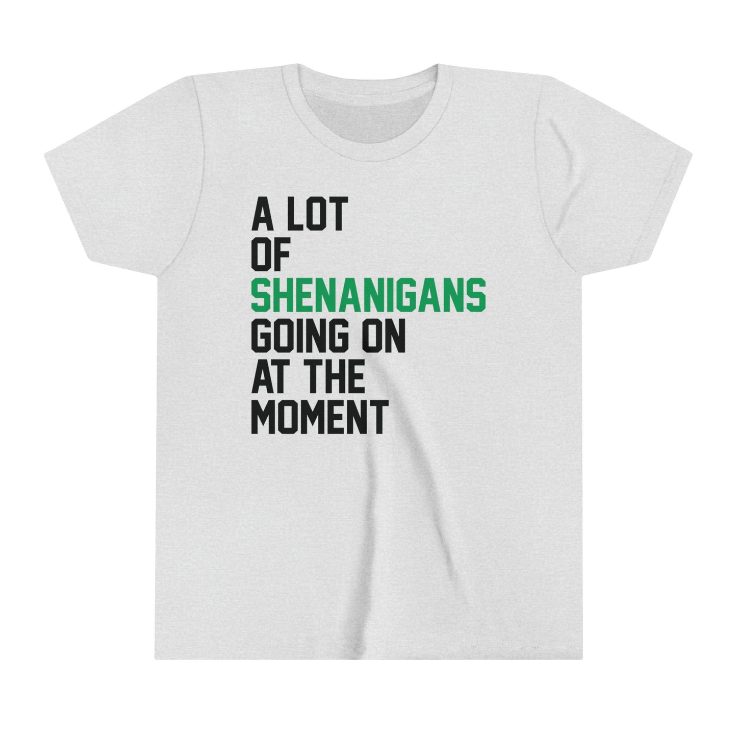 A Lot Going On At The Moment Shenanigans YOUTH Bella Canvas St Paddys Day Shirt