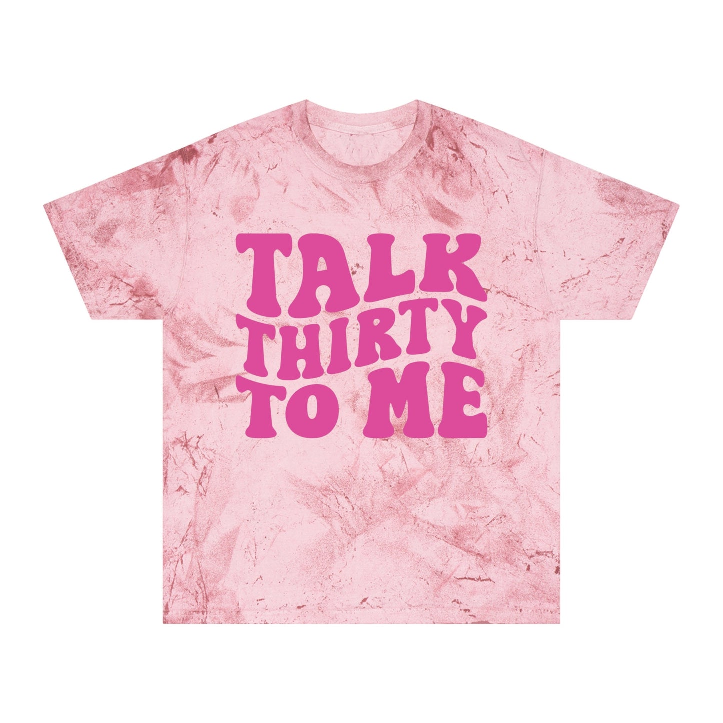 Talk Thirty To Me Comfort Colors, Color Blast Tie Dye, 30th Birthday Shirt, 30th Bday Gift, Thirty and Thriving Shirt, 1994 Birthday Shirt