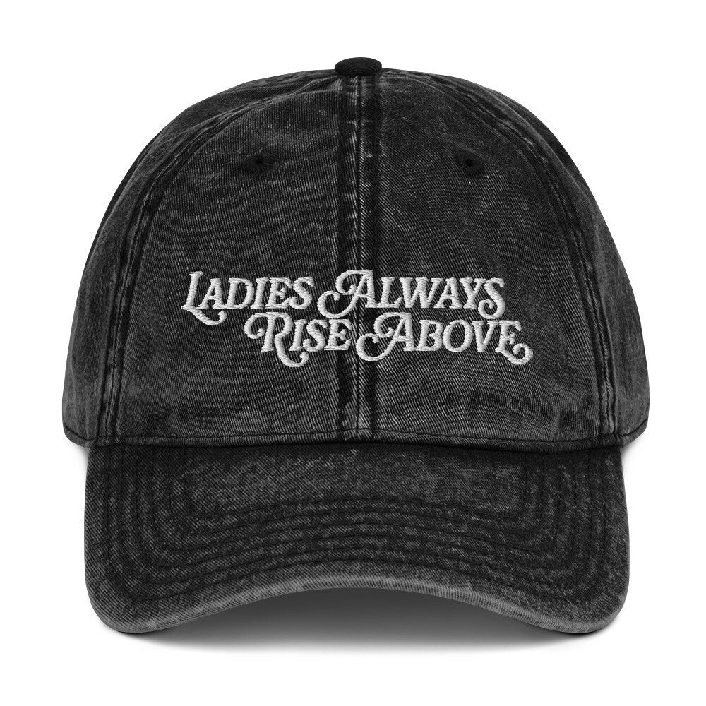 Ladies Always Rise Above Vintage EMBROIDERED Dad Hat, Swiftie Gift, Gift For Swiftie, Girlfriend Gift, Dad Hat, Tswift Fan