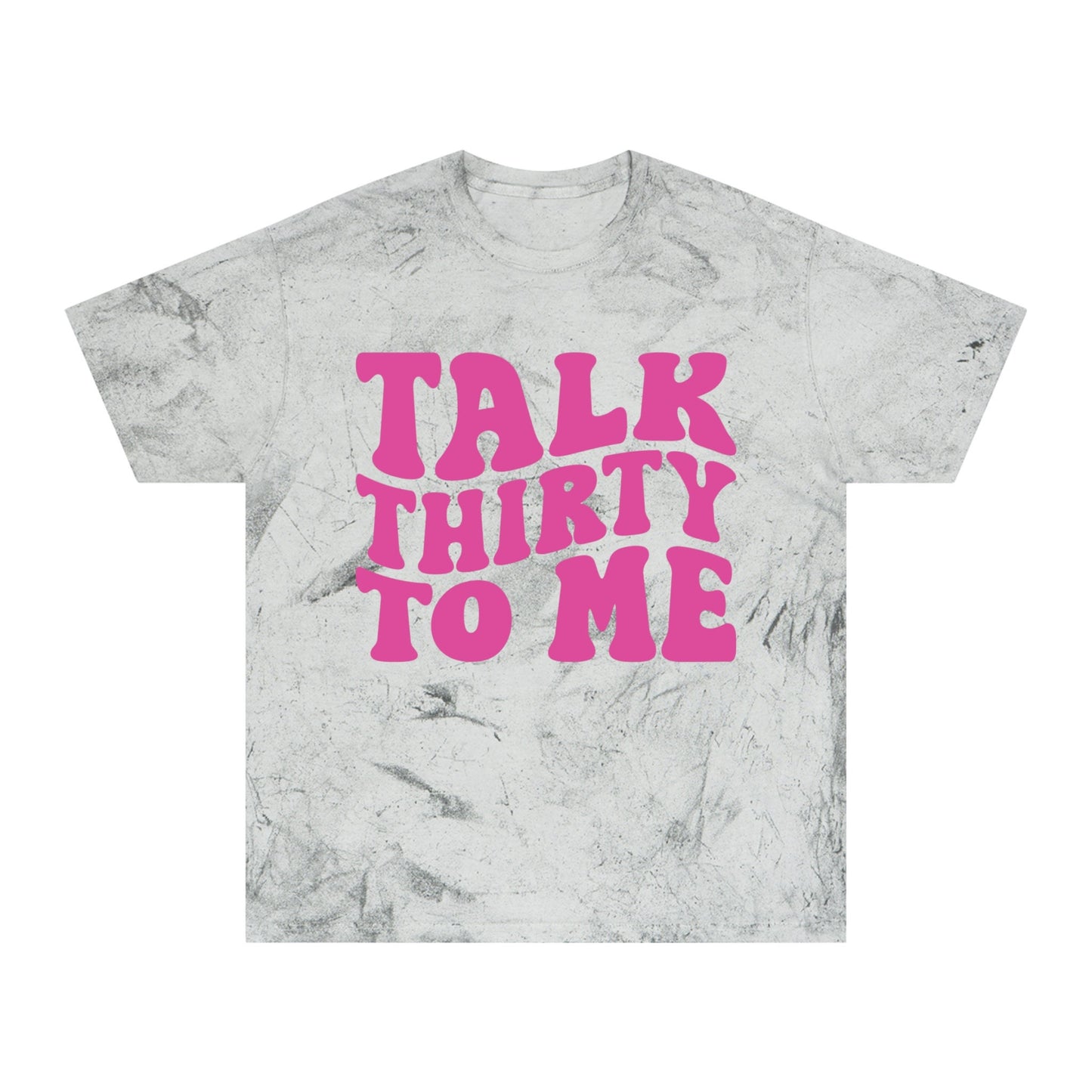 Talk Thirty To Me Comfort Colors, Color Blast Tie Dye, 30th Birthday Shirt, 30th Bday Gift, Thirty and Thriving Shirt, 1994 Birthday Shirt